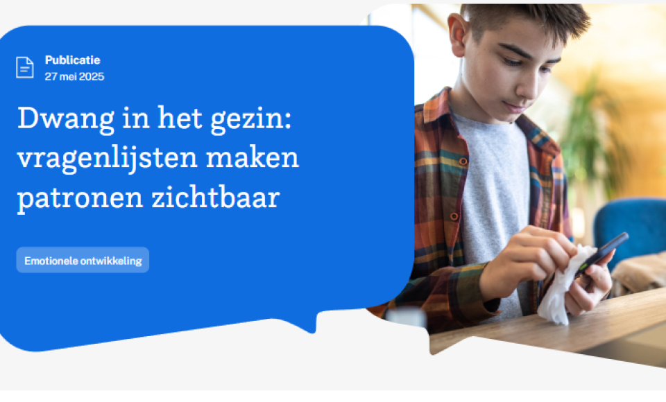 Dwang in het gezin: nieuwe vragenlijsten in BergOp